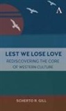 Scherto Gill - Lest We Lose Love