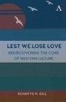 Scherto Gill - Lest We Lose Love