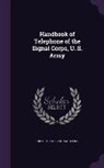 United States Signal Office - Handbook of Telephone of the Signal Corps, U. S. Army