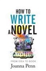 Joanna Penn - How to Write a Novel