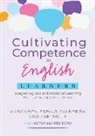 Margarita Espino Calder&oacute;n, Lisa Tartaglia - Cultivating Competence in English Learners