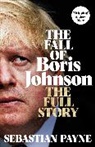 Sebastian Payne - The Fall of Boris Johnson
