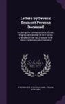 John Duncombe, William Duncombe, John Hughes - Letters by Several Eminent Persons Deceased: Including the Correspondence of John Hughes, and Several of His Friends, Published From the Originals: Wi