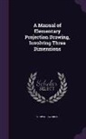 S. Edward Warren - A Manual of Elementary Projection Drawing, Involving Three Dimensions