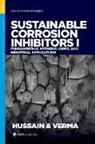 Chaudhery Mustansar Hussain, Chaudhery Mustansar (Adjunct Professor Hussain, Chandrabhan Verma, Chandrabhan (Researcher Verma - Sustainable Corrosion Inhibitors I