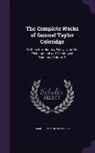 Samuel Taylor Coleridge - COMP WORKS OF SAMUEL TAYLOR CO