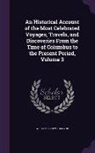 William Fordyce Mavor - An Historical Account of the Most Celebrated Voyages, Travels, and Discoveries from the Time of Columbus to the Present Period, Volume 3