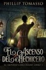 Phillip Tomasso - El Ascenso del Hechicero