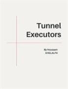 Houssam Khelalfa - Tunnel Executors