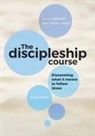 Matthew Lynch, Lucy Peppiatt - The Discipleship Course