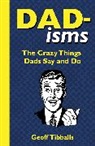 Geoff Tibballs, Tibballs Geoff - Dad-isms