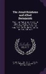 Hubert Howe Bancroft, Alfred Bates, Jesuits - The Jesuit Relations and Allied Documents: Travels and Explorations of the Jesuit Missionaries in New France, 1610-1791; the Original French, Latin, a