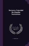 Henry Hughes - Sermons, Intended for Popular Instruction