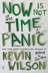 Kevin Wilson - Now Is Not The Time To Panic