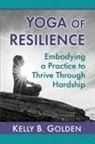 Kelly B. Golden - Yoga of Resilience