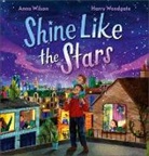 Anna Wilson, Harry Woodgate - Shine Like the Stars