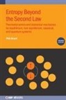 Phil (University of Sydney Attard - Entropy Beyond the Second Law (Second Edition)
