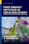Kira A. (Principal Investigator Armacost, Kira A. Armacost, Kira A. (Principal Investigator Armacost, David C. Thompson, David C. (Senior Applications Scientist Thompson, Thompson David C. - Free Energy Methods in Drug Discovery