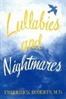 M. Frederick Roberts MD M. D., M. . M.D, Frederick Roberts - Lullabies and Nightmares
