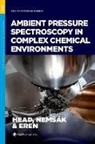 Head, Ashley R. (Staff Scientist Head, Baran Eren, Baran (Senior Scientist Eren, Ashley R. Head, Ashley R. (Staff Scientist Head... - Ambient Pressure Spectroscopy in Complex Chemical Environments