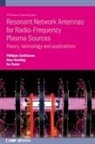 Ivo Furno, Dr. Philippe Guittienne, Philippe Guittienne, Alan Howling, Dr Alan Howling - Resonant Network Antennas for Radio-Frequency Plasma Sources