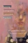 Florence Ashley - Banning Transgender Conversion Practices
