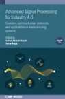 Irshad Ahmad (ABV-Indian Institute of Information Technology and Management Gwalior Ansari, Irshad Ahmad (Indian Institute of Information Technology Ansari, Varun (Indian Institute of Information Technology Bajaj - Advanced Signal Processing for Industry 4.0, Volume 1