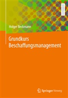 Beckmann, Holger Beckmann - Grundkurs Beschaffungsmanagement
