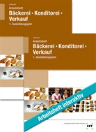 Josef Loderbauer - Paketangebot Bäckerei - Konditorei - Verkauf - 1. Ausbildungsjahr, m. 1 Buch