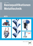 Silke Blome, Volker Lindner - Basisqualifikationen Metalltechnik