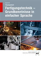 Katrin Kappenstein - Themenheft Fertigungstechnik - Grundkenntnisse in einfacher Sprache