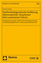 Theresa Cramer - Strafrechtsdogmatische Auflösung dilemmatischer Situationen beim autonomen Fahren