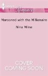 Nina Milne - Marooned with the Millionaire