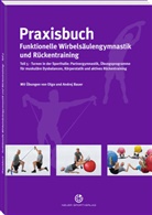 Andrej Bauer, Olga Bauer, Neuer Sportverlag - Praxisbuch funktionelle Wirbelsäulengymnastik und Rückentraining