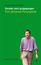 Lucius Burckhardt, Markus Ritter, Schmitz, Martin Schmitz - Gerade noch gutgegangen