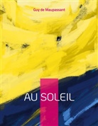 Guy De Maupassant, Guy de Maupassant - Au soleil