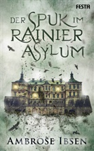 Ambrose Ibsen - Der Spuk im Rainier Asylum