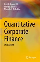 John B. Guerard, John B Guerard Jr, John B. Guerard Jr., Musta Gültekin, Mustafa N. Gültekin, Anureet Saxena - Quantitative Corporate Finance