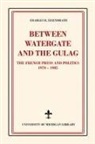 Charles R Eisendrath, Charles R. Eisendrath - Between Watergate and the Gulag
