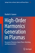 Rashid A Ganeev, Rashid A. Ganeev - High-Order Harmonics Generation in Plasmas