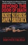 Damien Broderick, Robert Silverberg - Beyond the Doors of Death