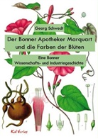 Georg Schwedt - Der Bonner Apotheker Marquart und die Farben der Blüten