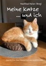 Martina Meier - Meine Katze ... und ich