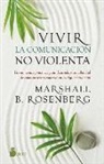 Marshall B. Rosenberg - Vivir La Comunicación No Violenta