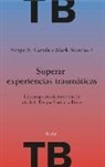 Felipe E Garcia, Felipe E. Garcia - Superar Experiencias Traumaticas