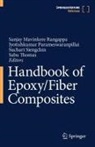 Sanjay Mavinkere Rangappa, Jyotishkumar Parameswaranpillai, Suchart Siengchin, Siengchin et al, Sabu Thomas - Handbook of Epoxy/Fiber Composites
