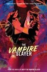 Sarah Gailey, Sonia Liao, Sarah Gailey, Michael Shelfer, Sonia Liao, Michael Shelfer - The Vampire Slayer Vol. 1
