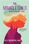 Kelly Lang, Michael Lang - The Miracle Child
