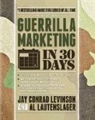 Al Lautenslager, Jay Levinson - Guerrilla Marketing in 30 Days