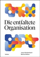 Joana Breidenbach, Bettina Rollow - Die entfaltete Organisation